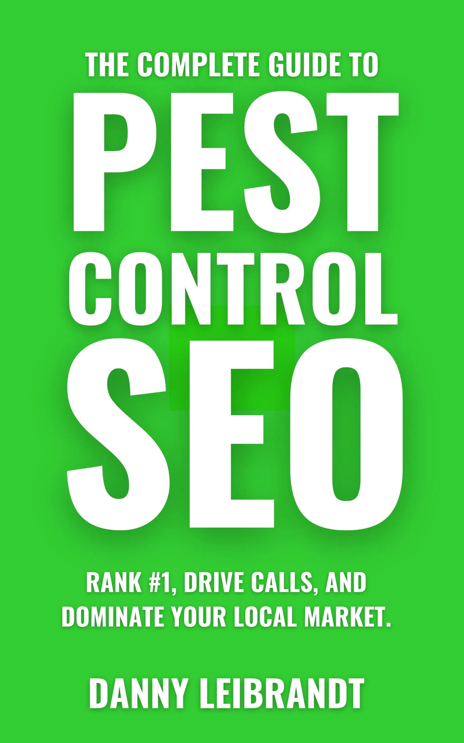 The Complete Guide to Pest Control SEO book cover